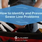 Featured: Plumber holding a toolbox- How to Identify & Protect Sewer Line Problems.